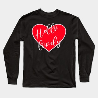 Hello Lovely Long Sleeve T-Shirt